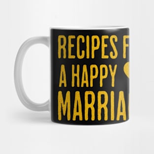 Recipes For A Happy Marriage Mug